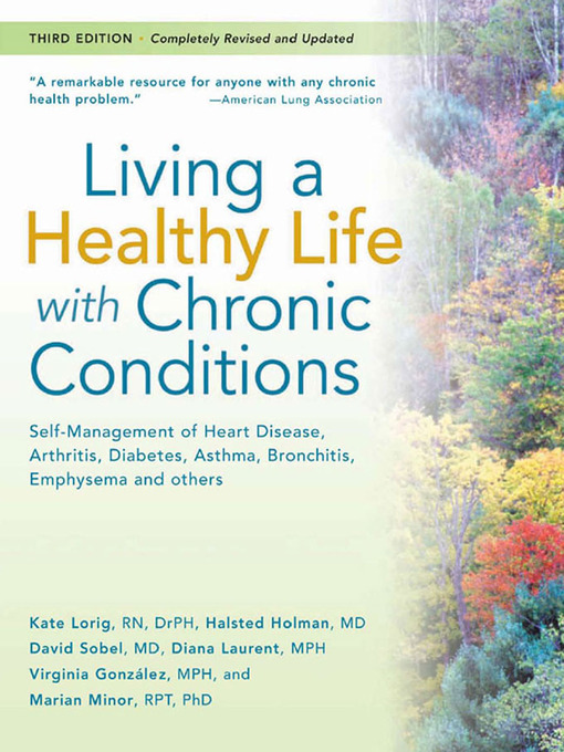 Title details for Living a Healthy Life with Chronic Conditions by Kate Lorig - Available